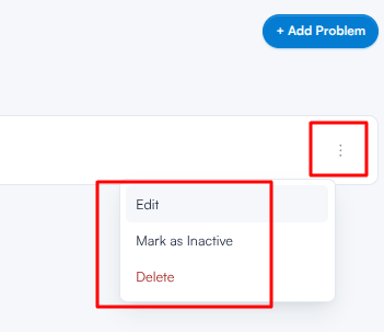 Three-dot menu on a problem row showing the Edit, Mark as Inactive and Delete options