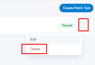 Three-dot menu on a patch test row with Edit and Delete options