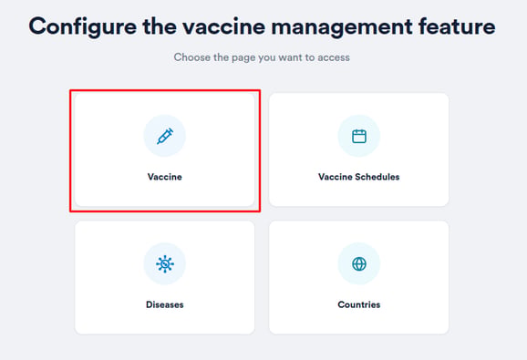 Vaccine management hub with the Vaccine option
