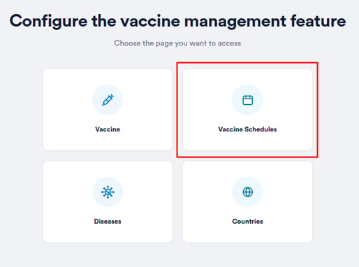 Vaccine management hub with the Vaccine Schedules option