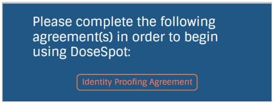 DoseSpot banner asking to complete the Identity Proofing Agreement