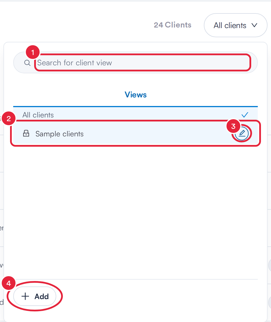 The Views list with Search for client view marked 1, a saved view marked 2, its pencil icon marked 3 and the Add button marked 4