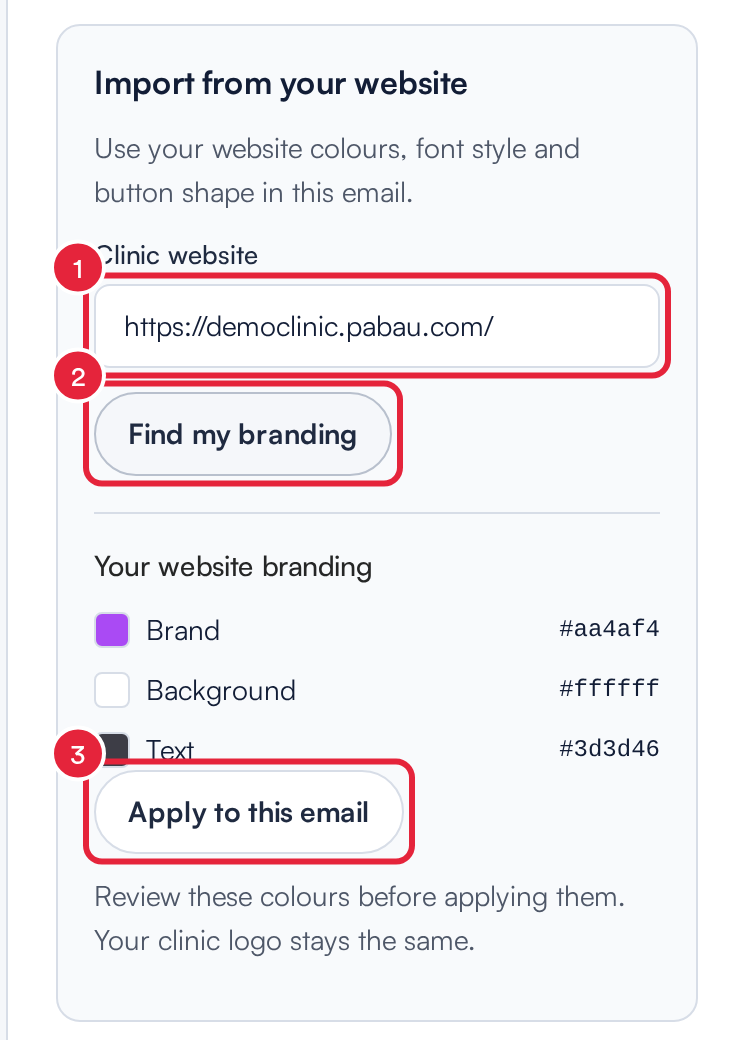 The Import from your website section with the Clinic website field, Find my branding and Apply to this email marked