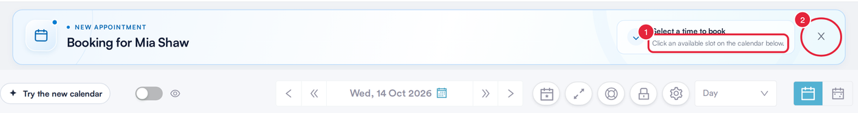 The Calendar in booking mode with the Booking for banner, its slot hint and the close button marked