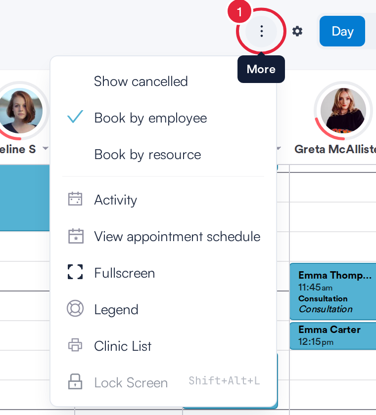 The More menu open, showing Show cancelled, Book by employee, Book by resource, Activity, View appointment schedule, Fullscreen, Legend, Clinic List and Lock Screen