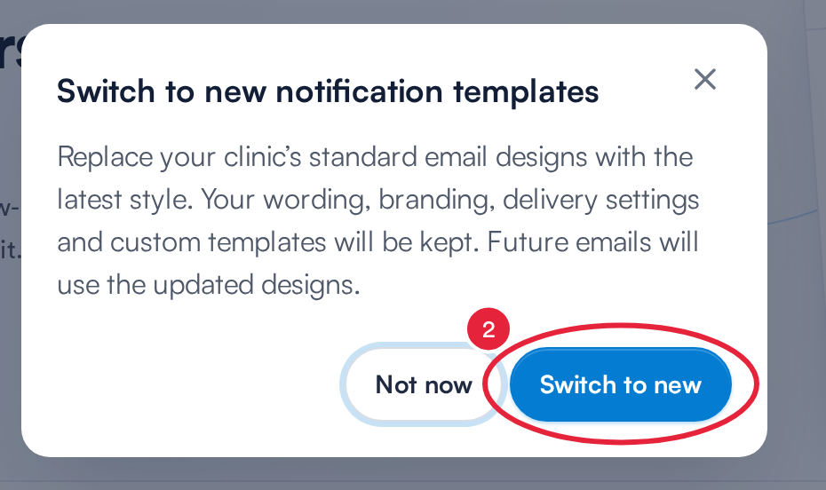 The Switch to new notification templates window with the Switch to new button marked