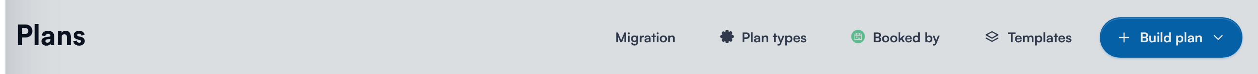 The Plans page header with Migration, Plan types, Booked by, Templates and Build plan