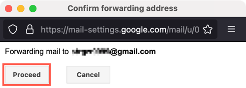 Google's Confirm forwarding address window with the Proceed button highlighted