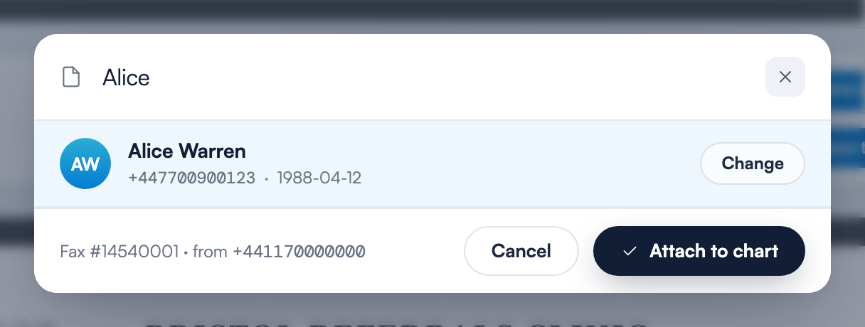 The Save to chart search window with a client selected, showing the confirmation banner with a Change button, the fax reference and sender number, and the Cancel and Attach to chart buttons